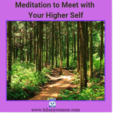 Meet With Your Higher Self Guided Meditation Journey Hilary Connor